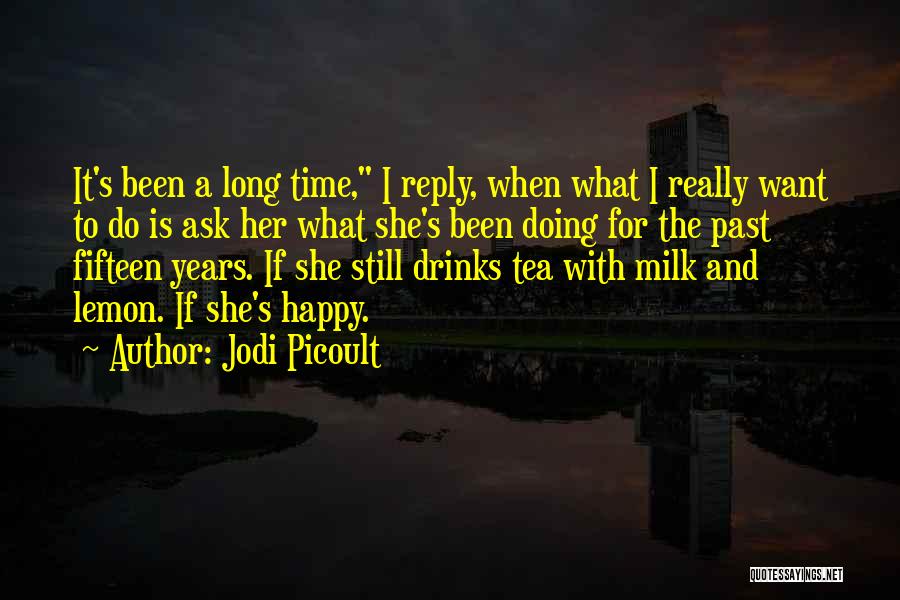 Lemon Tea Quotes By Jodi Picoult