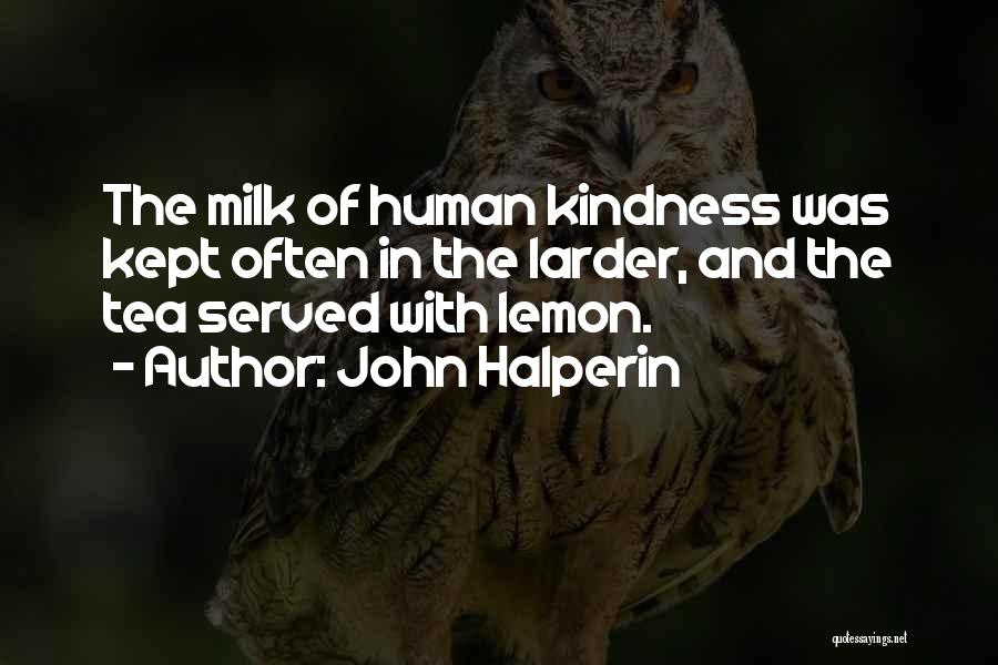 Lemon Tea Quotes By John Halperin