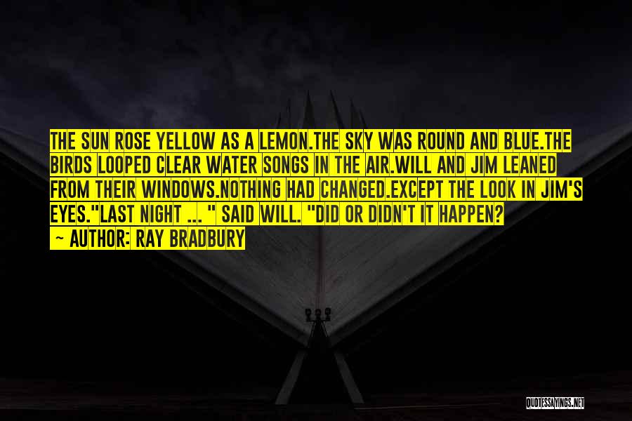 Lemon Water Quotes By Ray Bradbury