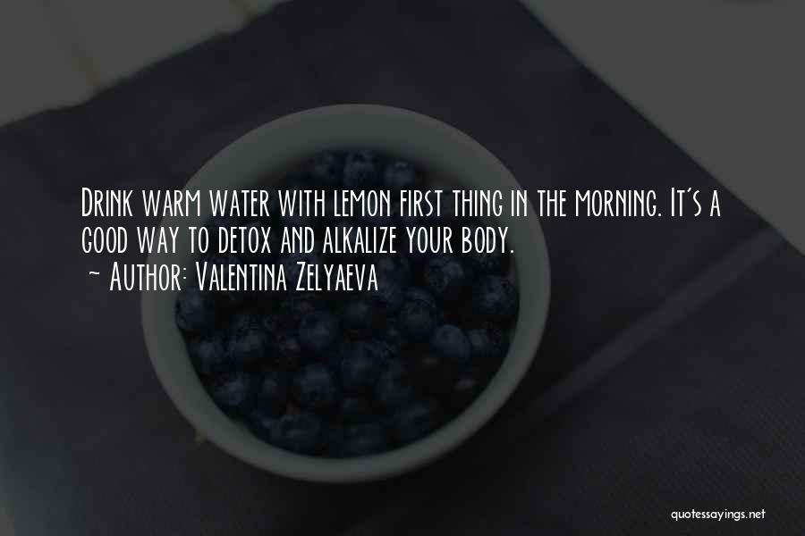 Lemon Water Quotes By Valentina Zelyaeva