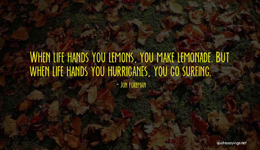 Lemonade Out Of Lemons Quotes By Jon Foreman Lemonade Out Of Lemons Quotes By Jon Foreman