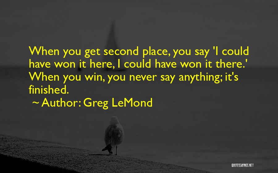 Lemond Quotes By Greg LeMond