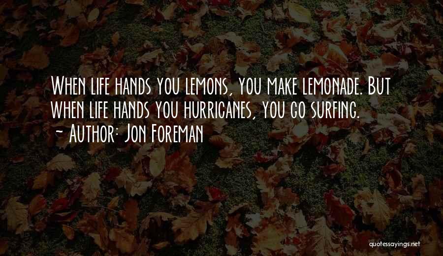 Lemons Into Lemonade Quotes By Jon Foreman