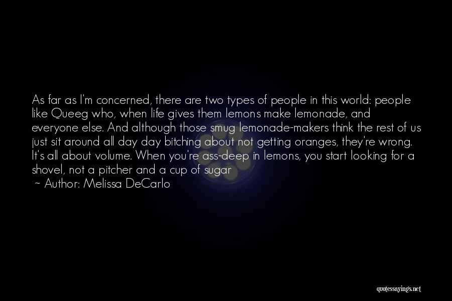 Lemons Into Lemonade Quotes By Melissa DeCarlo