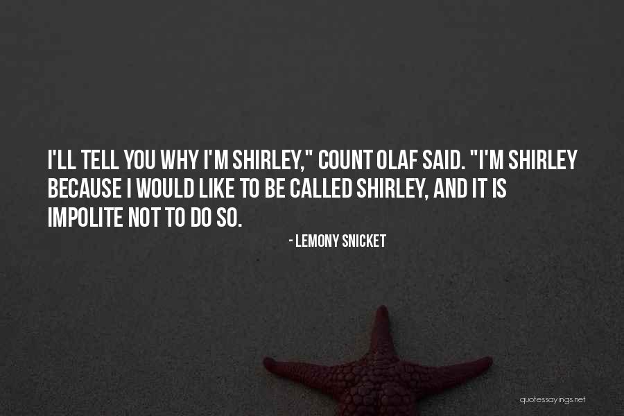 Lemony Snicket Series Unfortunate Events Quotes By Lemony Snicket