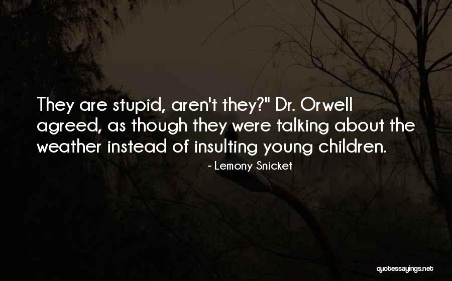 Lemony Snicket Series Unfortunate Events Quotes By Lemony Snicket