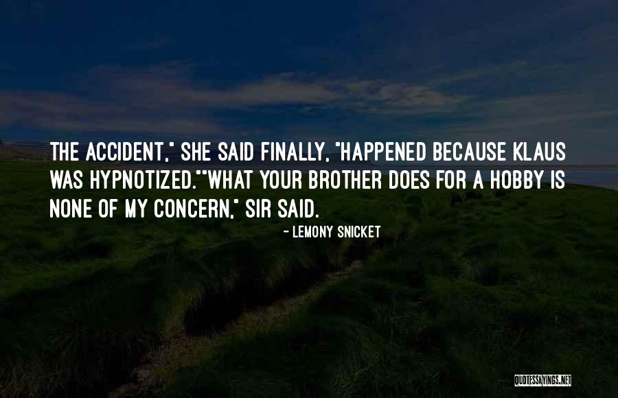 Lemony Snicket Series Unfortunate Events Quotes By Lemony Snicket