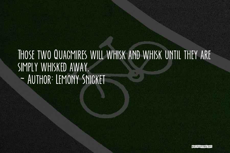 Lemony Snicket Series Unfortunate Events Quotes By Lemony Snicket