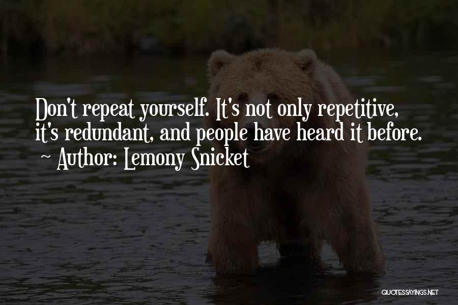 Lemony Snicket's Quotes By Lemony Snicket