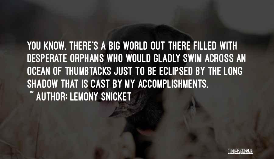 Lemony Snicket's Quotes By Lemony Snicket