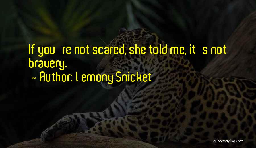 Lemony Snicket's Quotes By Lemony Snicket