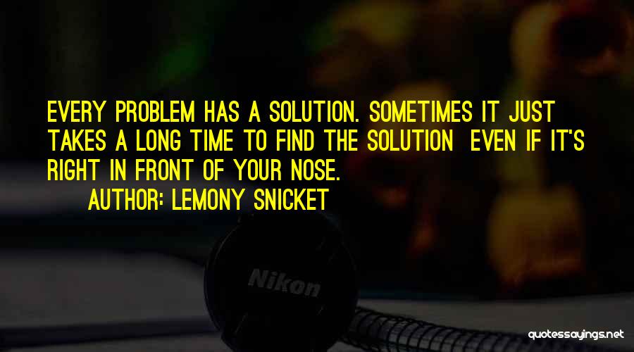 Lemony Snicket's Quotes By Lemony Snicket