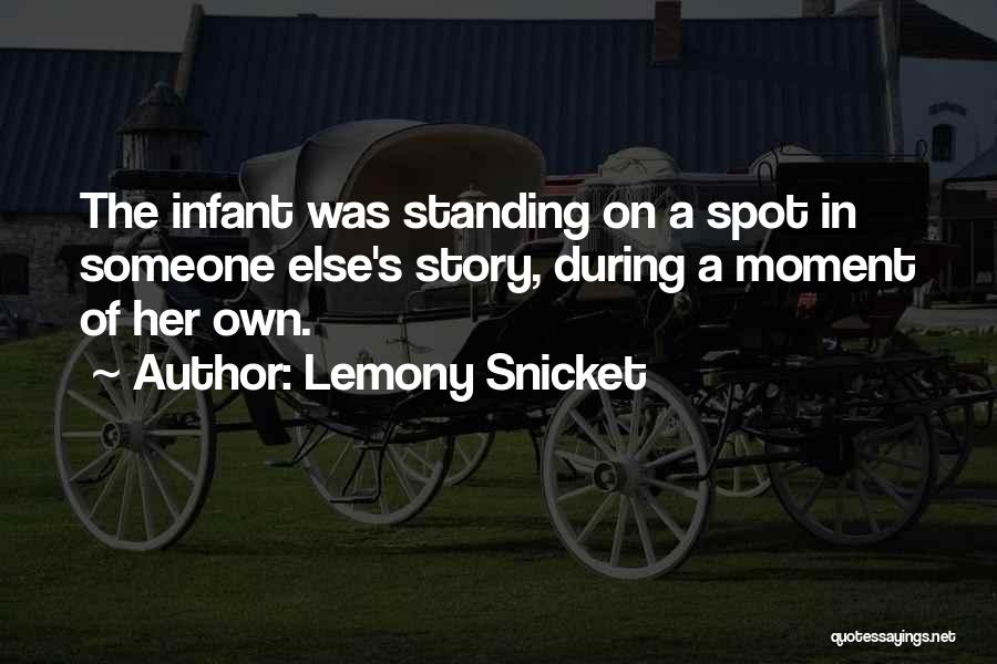 Lemony Snicket's Quotes By Lemony Snicket