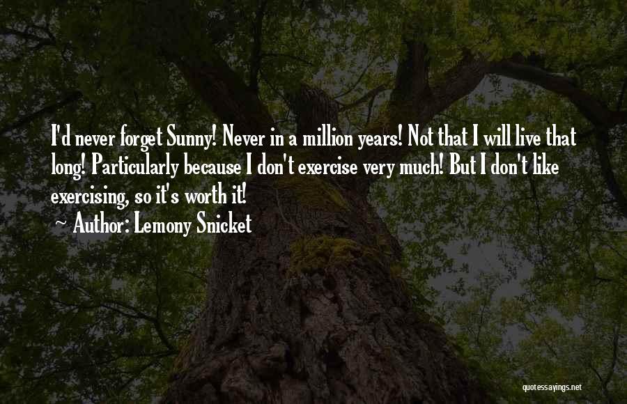 Lemony Snicket's Quotes By Lemony Snicket