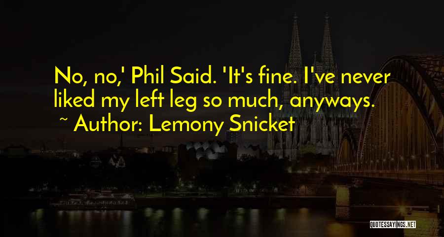 Lemony Snicket's Quotes By Lemony Snicket