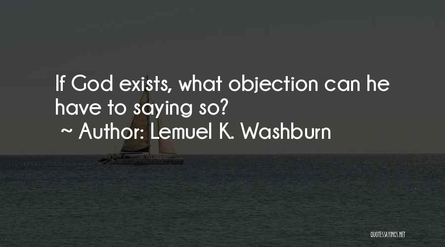 Lemuel K. Washburn Quotes 2003829