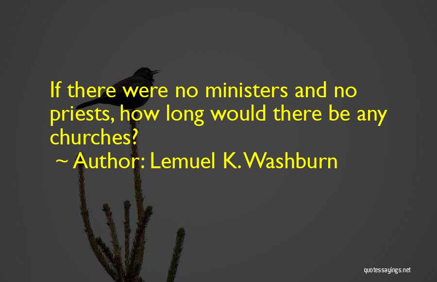 Lemuel K. Washburn Quotes 316992