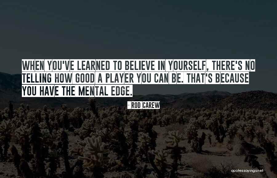 Lemy Loud Quotes By Rod Carew Lemy Loud Quotes By Rod Carew