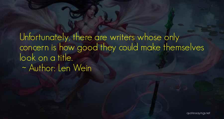 Len Wein Quotes 633615