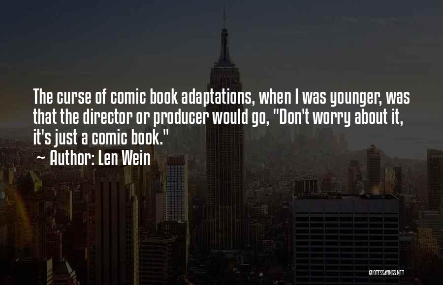 Len Wein Quotes 953766