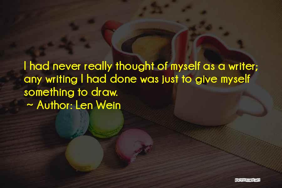 Len Wein Quotes 95873