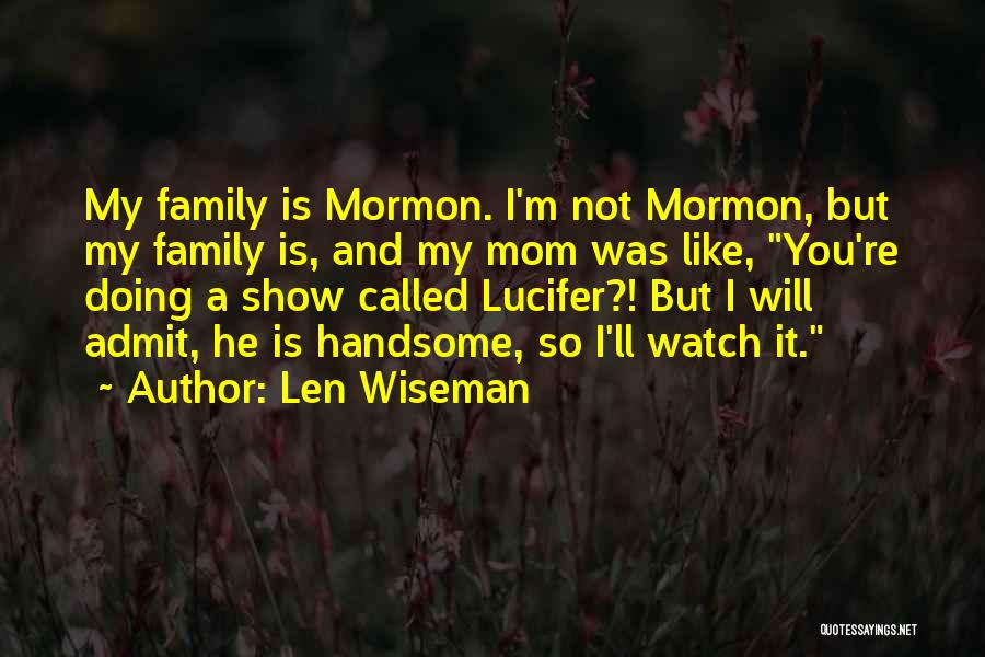 Len Wiseman Quotes 1113010