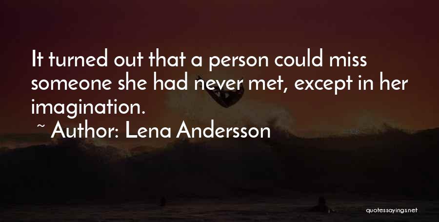 Lena Andersson Quotes 1972834