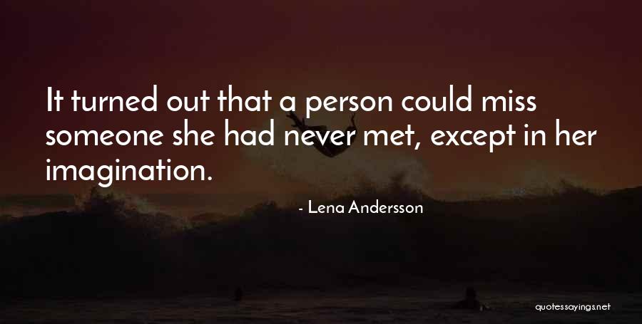 Lena Andersson Quotes 1972834