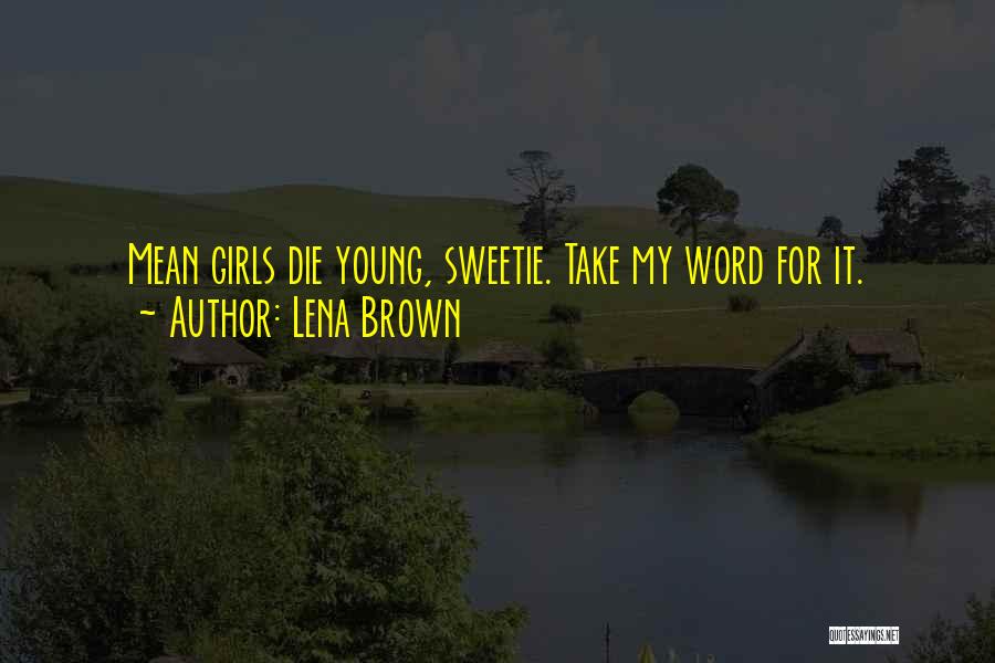Lena Brown Quotes 422997