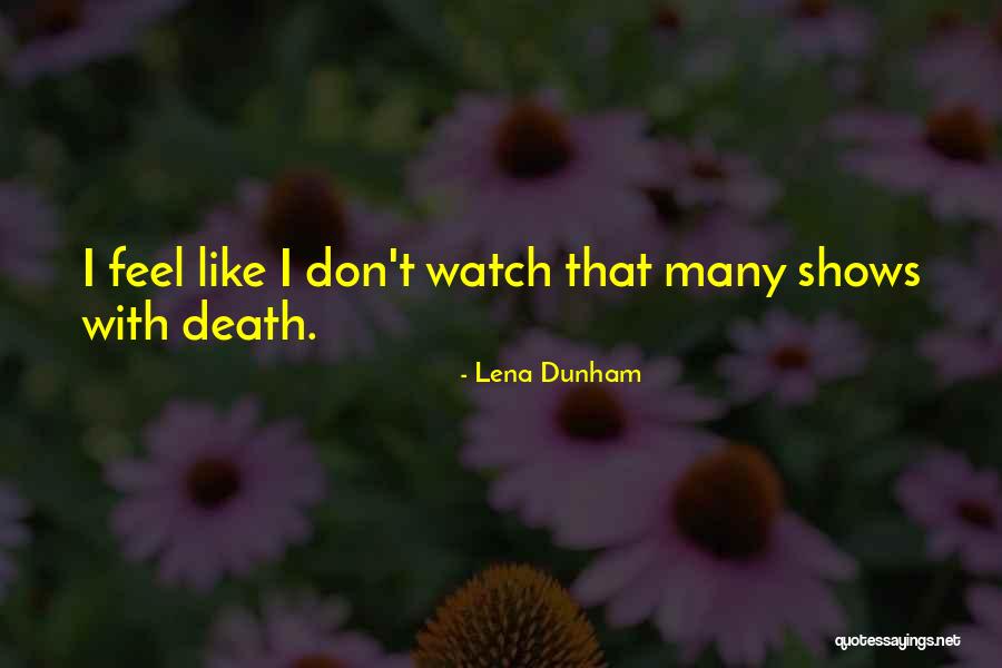 Lena Dunham Quotes 445721