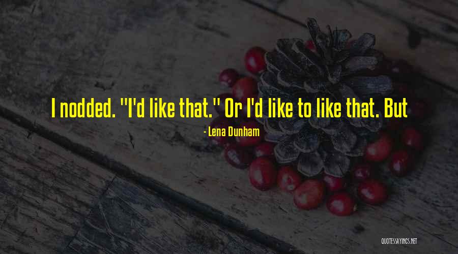 Lena Dunham Quotes 524923