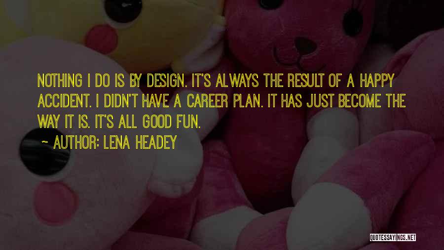 Lena Headey Quotes 1299691