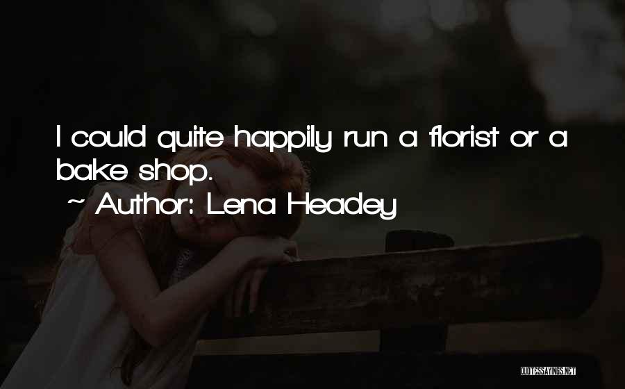 Lena Headey Quotes 1612852