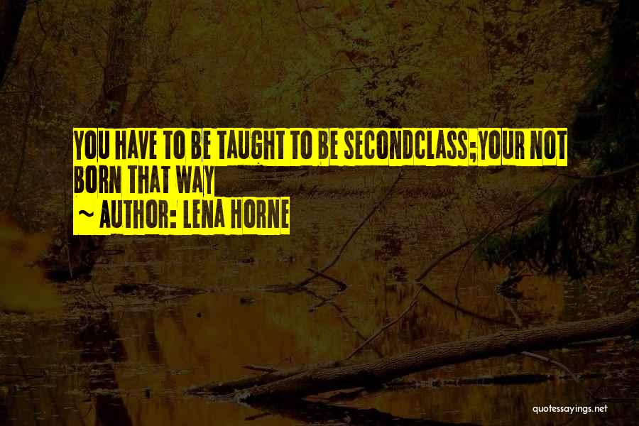 Lena Horne Quotes 1179702