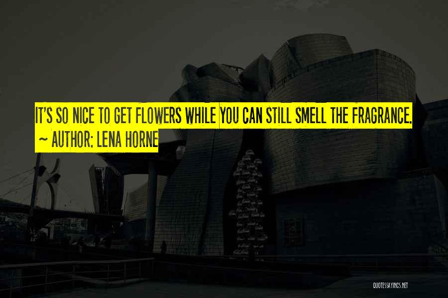 Lena Horne Quotes 1322438