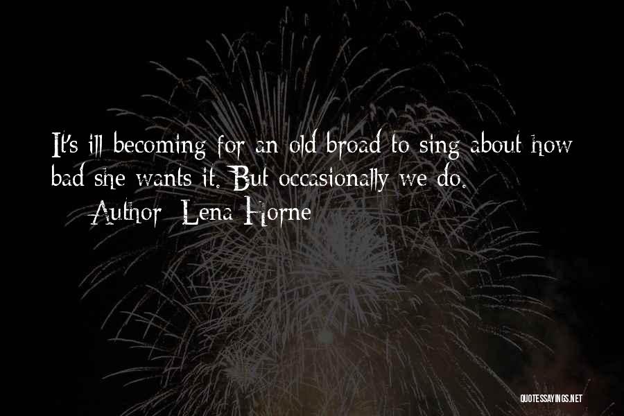 Lena Horne Quotes 2254995