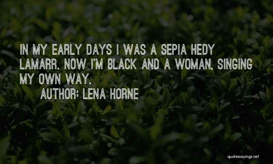 Lena Horne Quotes 360741