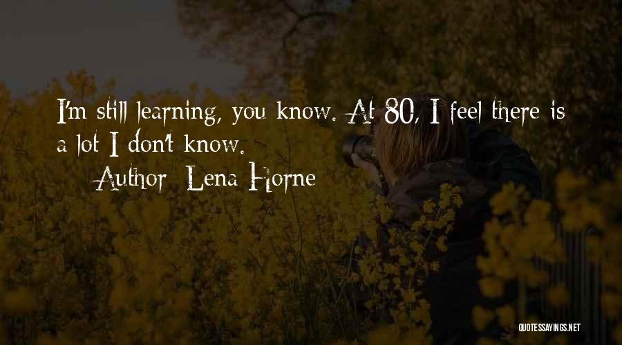 Lena Horne Quotes 376749