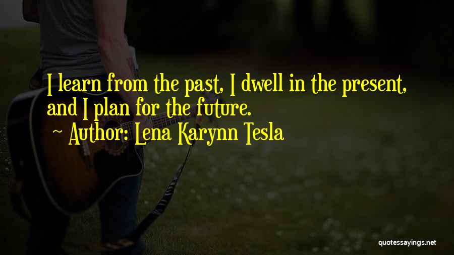 Lena Karynn Tesla Quotes 2142060