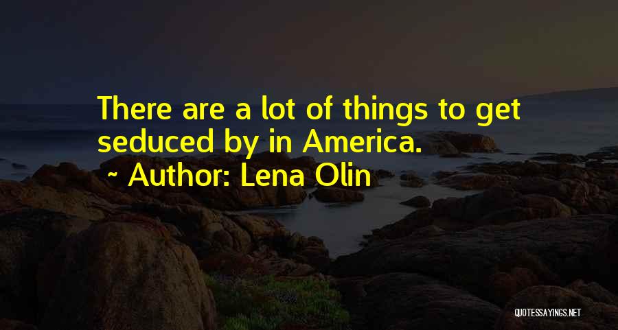 Lena Olin Quotes 1077855