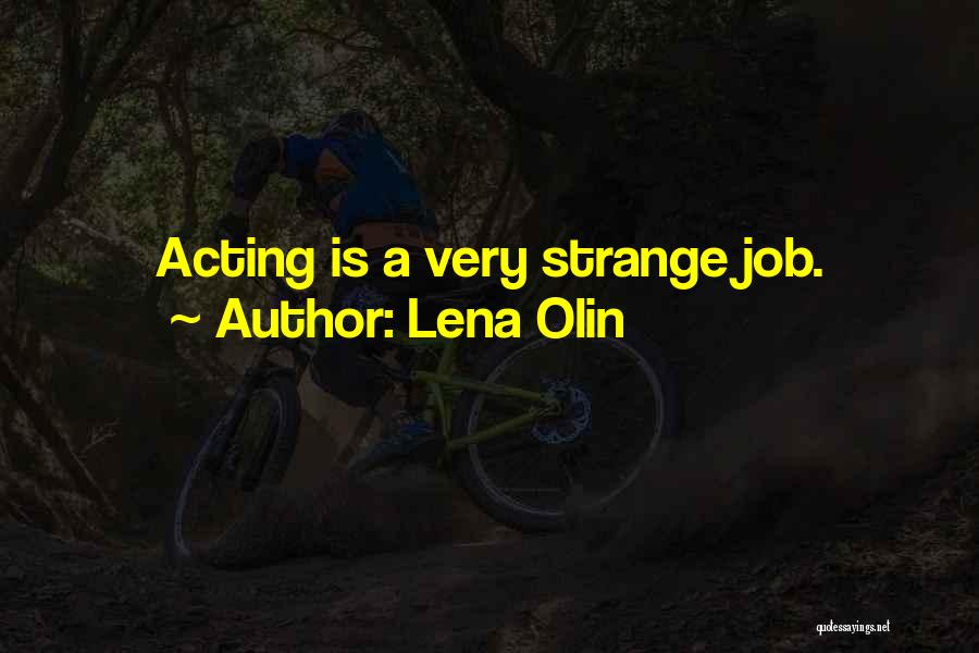 Lena Olin Quotes 1506373