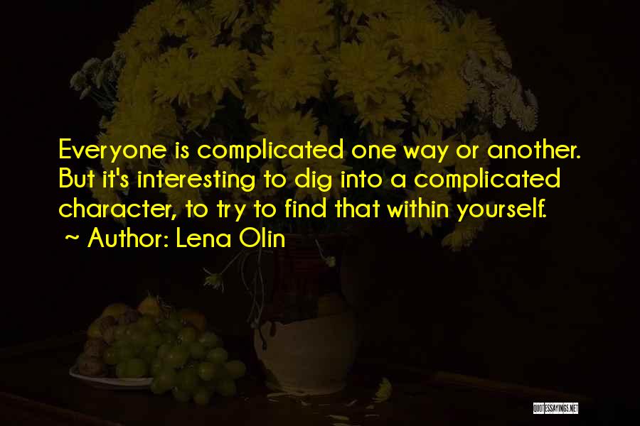 Lena Olin Quotes 786377