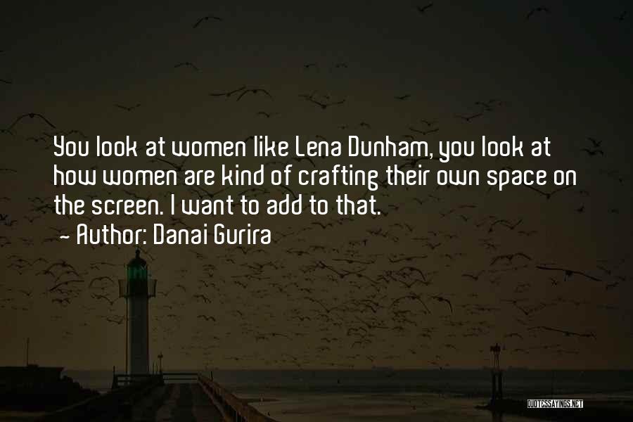 Lena Quotes By Danai Gurira