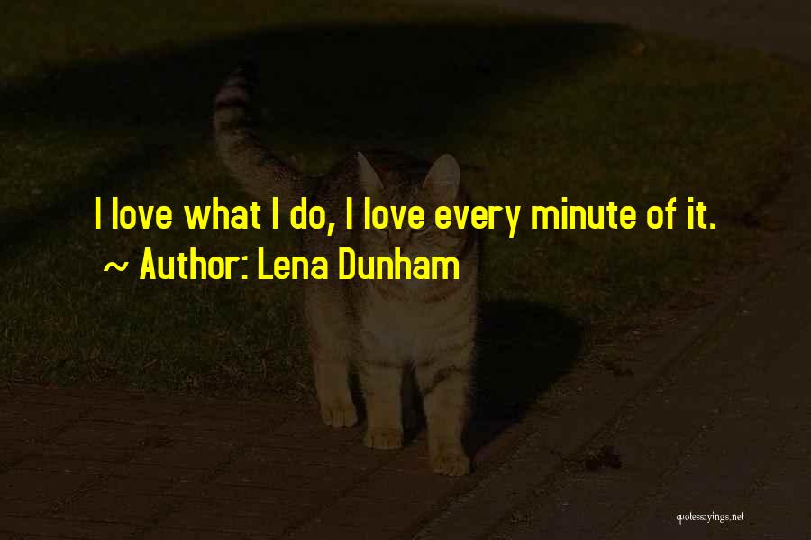 Lena Quotes By Lena Dunham