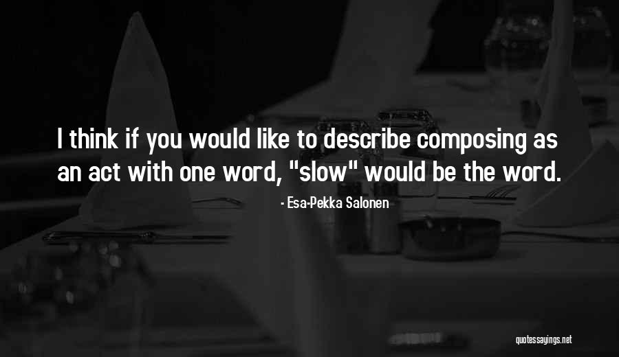 Lenau Liceu Quotes By Esa-Pekka Salonen Lenau Liceu Quotes By Esa-Pekka Salonen