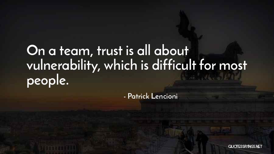 Lencioni Quotes By Patrick Lencioni