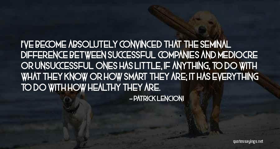 Lencioni Quotes By Patrick Lencioni