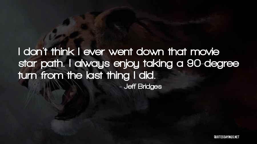 Lencontre Synonyme Quotes By Jeff Bridges Lencontre Synonyme Quotes By Jeff Bridges