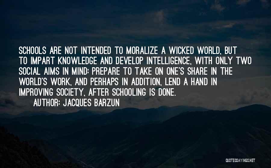 Lend A Hand Quotes By Jacques Barzun
