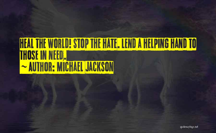 Lend A Hand Quotes By Michael Jackson